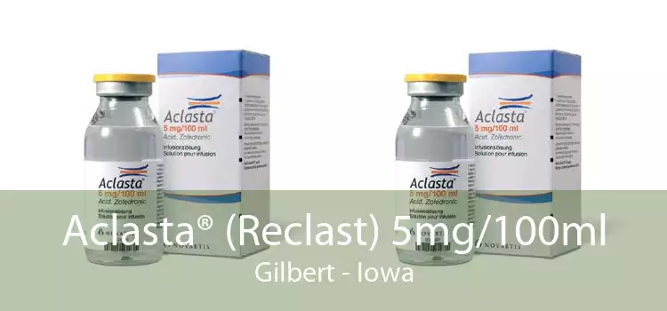 Aclasta® (Reclast) 5mg/100ml Gilbert - Iowa