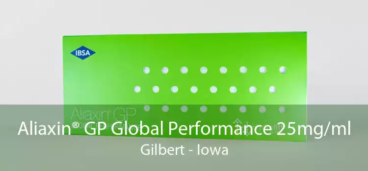 Aliaxin® GP Global Performance 25mg/ml Gilbert - Iowa