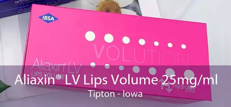 Aliaxin® LV Lips Volume 25mg/ml Tipton - Iowa