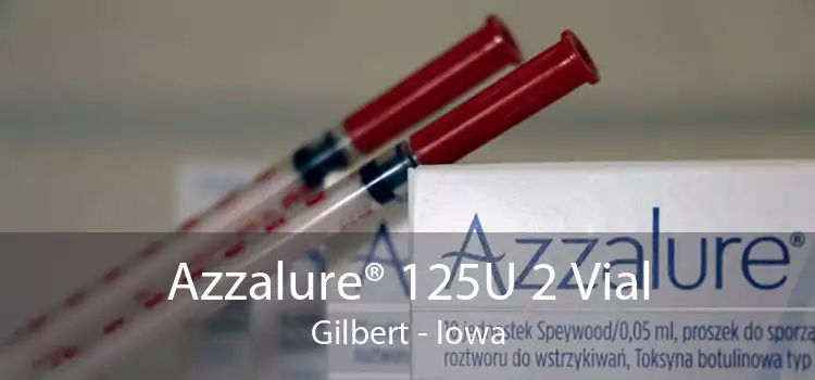 Azzalure® 125U 2 Vial Gilbert - Iowa