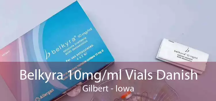 Belkyra 10mg/ml Vials Danish Gilbert - Iowa
