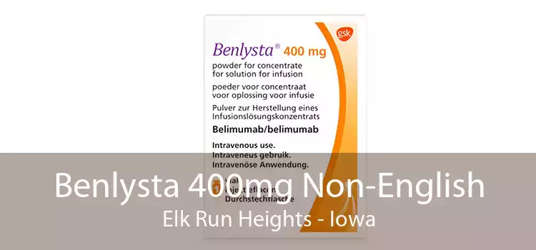Benlysta 400mg Non-English Elk Run Heights - Iowa