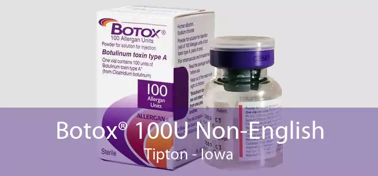 Botox® 100U Non-English Tipton - Iowa