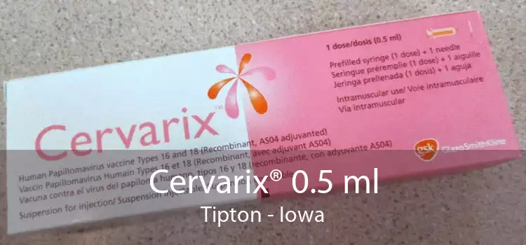 Cervarix® 0.5 ml Tipton - Iowa