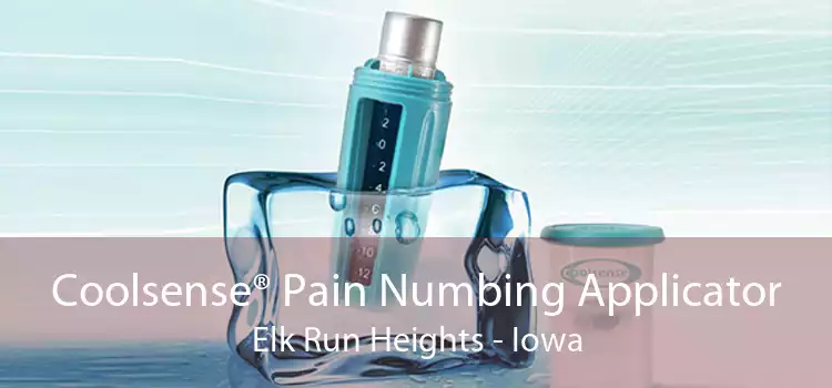 Coolsense® Pain Numbing Applicator Elk Run Heights - Iowa