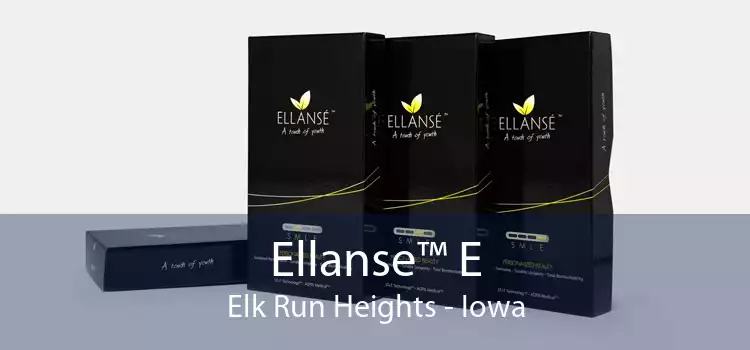 Ellanse™ E Elk Run Heights - Iowa