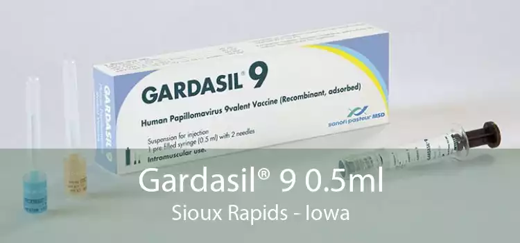 Gardasil® 9 0.5ml Sioux Rapids - Iowa