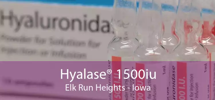 Hyalase® 1500iu Elk Run Heights - Iowa