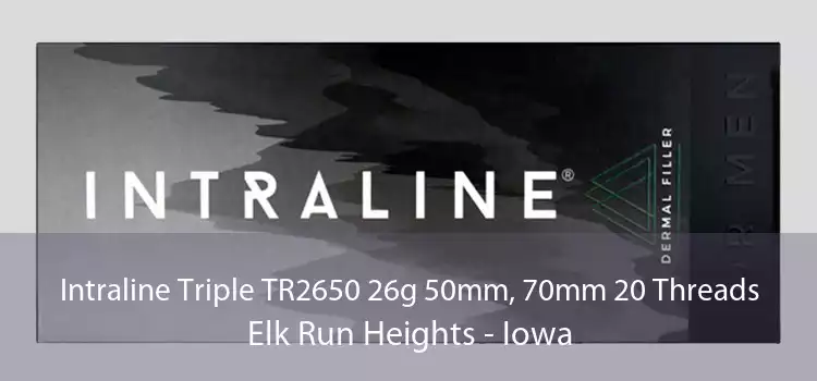 Intraline Triple TR2650 26g 50mm, 70mm 20 Threads Elk Run Heights - Iowa