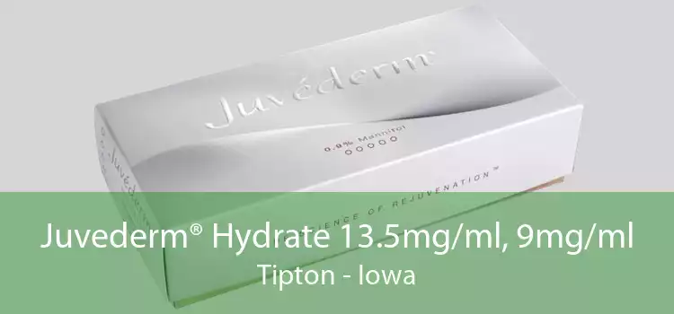 Juvederm® Hydrate 13.5mg/ml, 9mg/ml Tipton - Iowa