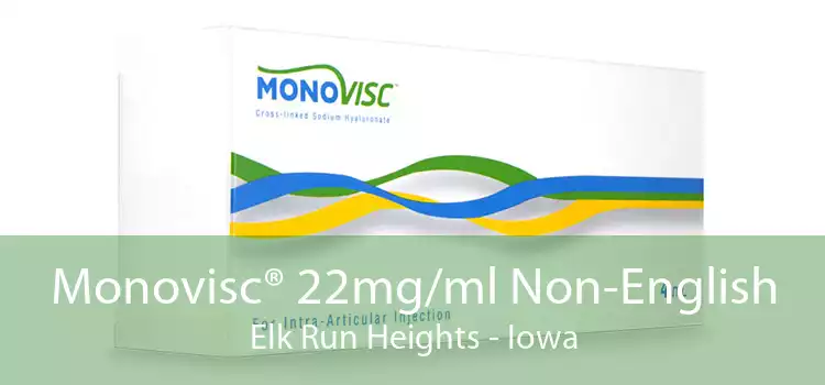 Monovisc® 22mg/ml Non-English Elk Run Heights - Iowa