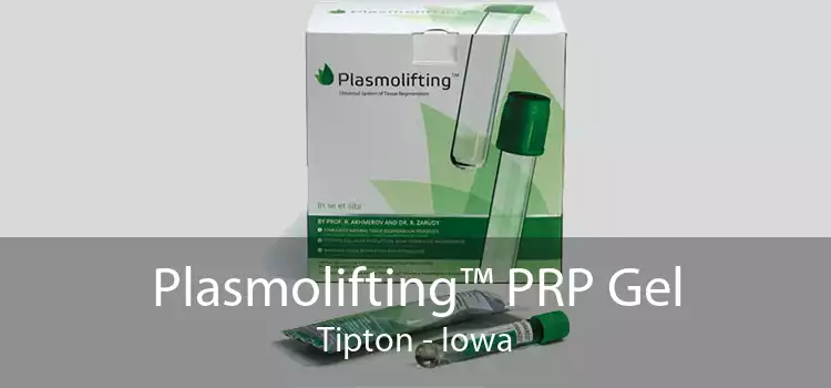 Plasmolifting™ PRP Gel Tipton - Iowa