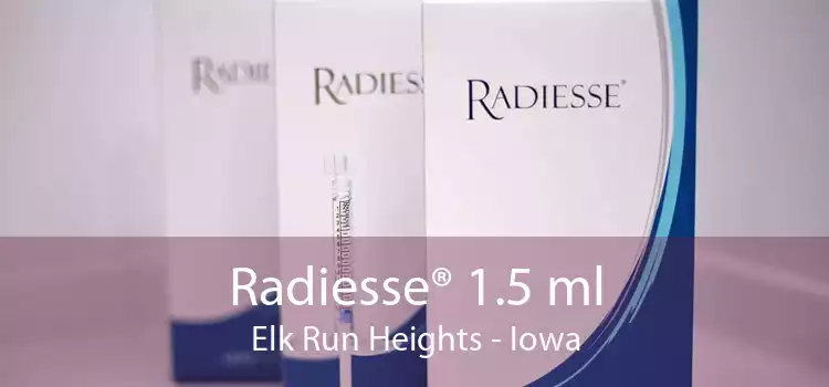 Radiesse® 1.5 ml Elk Run Heights - Iowa