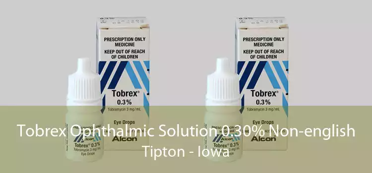 Tobrex Ophthalmic Solution 0.30% Non-english Tipton - Iowa